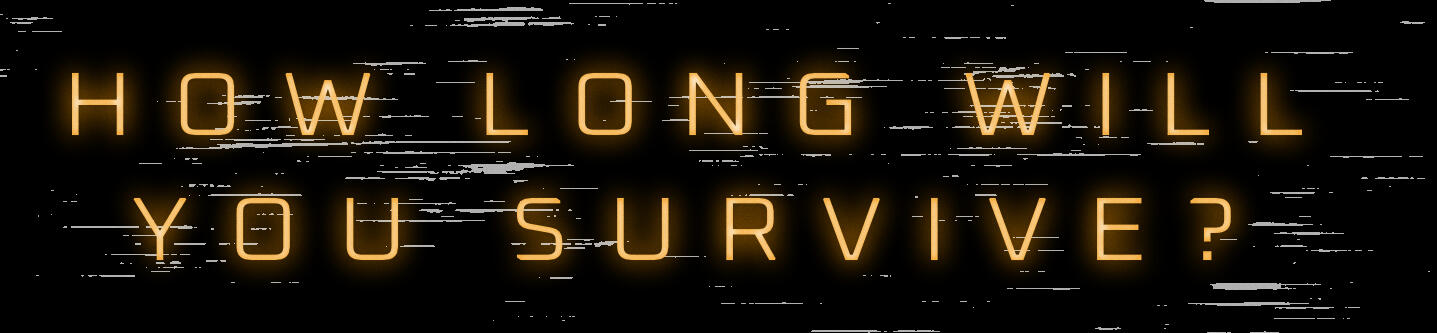 How long will you survive